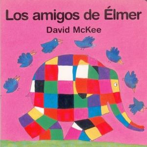 Los amigos de Elmer / Pd.