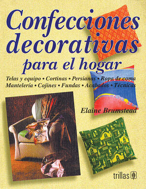 CONFECCIONES DECORATIVAS PARA EL HOGAR | BRUMSTEAD, ELAINE | Trillas