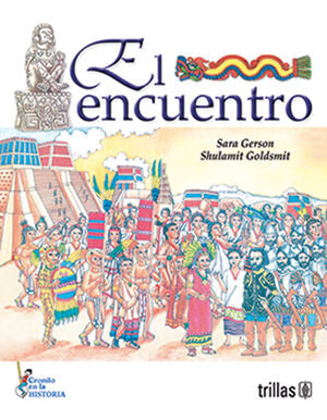 El encuentro | GERSON DE GOLDSMIT, SARA; GOLDSMITH, SHULAMIT | Trillas
