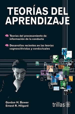 TEORIAS DEL APRENDIZAJE | BOWER, GORDON H.; HILGARD, ERNEST ROPLEQUET | Trillas