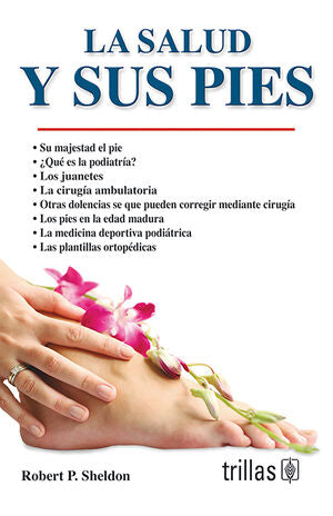 LA SALUD Y SUS PIES | SHELDON, ROBERT P. | Trillas