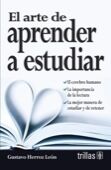 EL ARTE DE APRENDER A ESTUDIAR | HERROZ LEON, GUSTAVO | Trillas