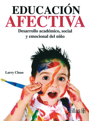 EDUCACIÓN AFECTIVA | CHASE, LARRY | Trillas