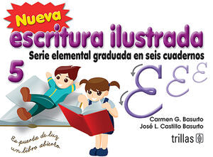 NUEVA ESCRITURA ILUSTRADA SCRIPT 5 | BASURTO GARCIA, CARMEN; CASTILLO BASURTO, JOSE LUIS | Trillas
