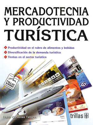 MERCADOTECNIA Y PRODUCTIVIDAD TURISTICA | CARDENAS TABARES, FABIO | Trillas