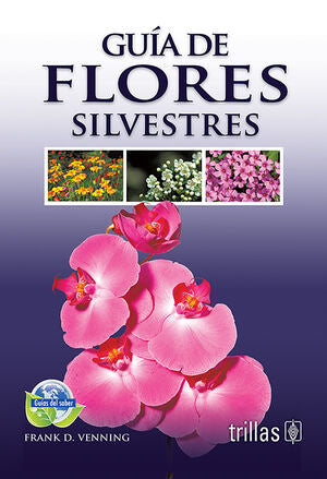 GUIA DE FLORES SILVESTRES | VENNING, FRANK D. | Trillas