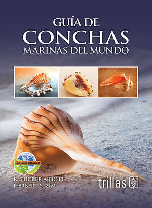 GUIA DE CONCHAS MARINAS DEL MUNDO | ABBOTT, R. TUCKER; ZIM, HERBERT S. | Trillas
