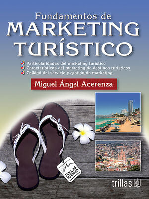 FUNDAMENTOS DE MARKETING TURISTICO | ACERENZA DELGADO, MIGUEL ANGEL | Trillas