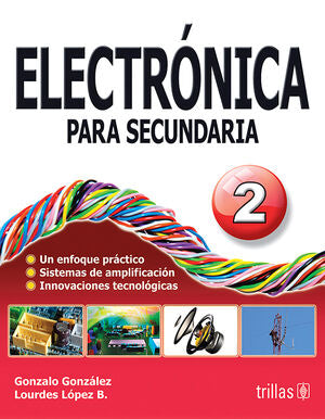 ELECTRONICA PARA SECUNDARIA 2 | GONZALEZ, GONZALO; LOPEZ BRAVO, LOURDES | Trillas