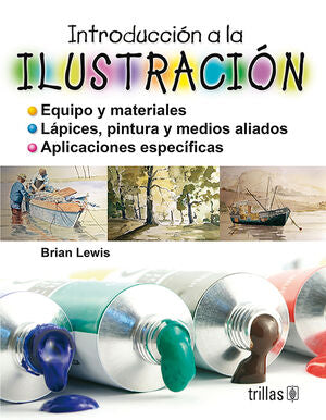 INTRODUCCION A LA ILUSTRACION | LEWIS, BRIAN | Trillas
