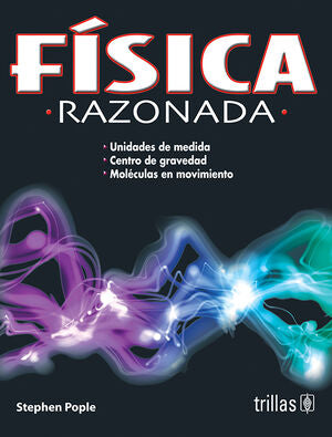 FÍSICA RAZONADA | POPLE, STEPHEN | Trillas