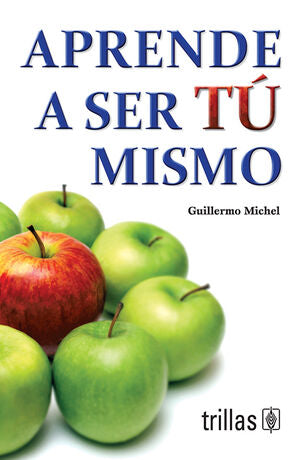 APRENDE A SER TU MISMO | MICHEL, GUILLERMO | Trillas