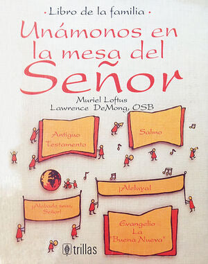 Unámonos en la mesa del señor | LOFTUS, MURIEL; DEMONG, LAWRENCE | Trillas