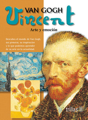 VAN GOGH. ARTE Y EMOCION | SPENCE, DAVID | Trillas