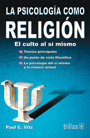 LA PSICOLOGIA COMO RELIGION | VITZ, PAUL C. | Trillas