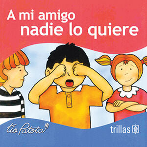 A MI AMIGO NADIE LO QUIERE | ROBLES BOZA, EDUARDO | Trillas