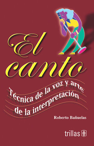 EL CANTO | BAÑUELAS, ROBERTO | Trillas