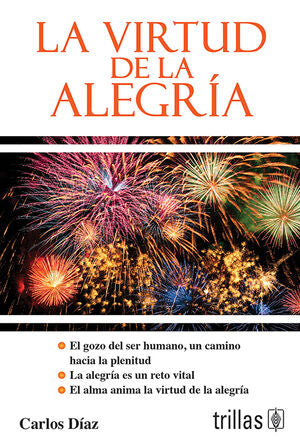 LA VIRTUD DE LA ALEGRIA | DIAZ HERNANDEZ, CARLOS | Trillas