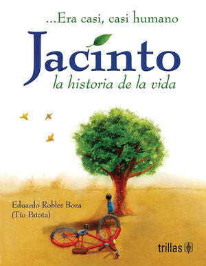 JACINTO, LA HISTORIA DE LA VIDA … | ROBLES BOZA, EDUARDO | Trillas
