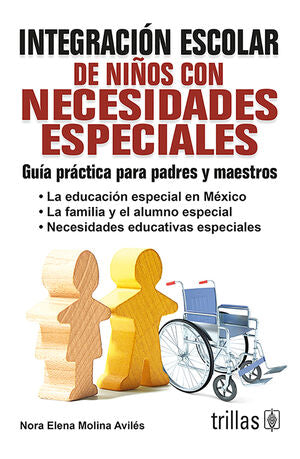 INTEGRACION ESCOLAR DE NIÑOS CON NECESIDADES ESPECIALES | MOLINA AVILES, NORA ELENA | Trillas