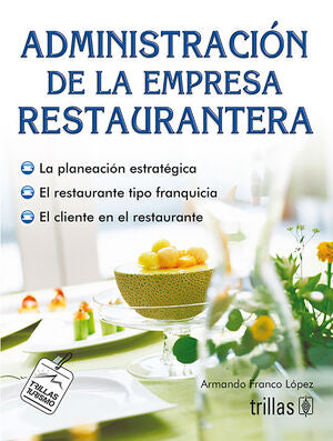 Administracion De La Empresa Restaurantera [Paperback] Armando Franco Lopez and TRILLAS, EDITORIAL