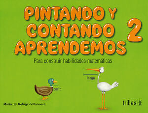 PINTANDO Y CONTANDO APRENDEMOS 2 | VILLANUEVA CHAVARRIA, MARIA DEL REFUGIO | Trillas