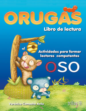 ORUGAS. LIBRO DE LECTURA | CAMACHO AVILA, VERONICA | Trillas