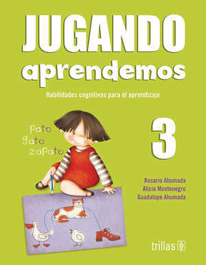 JUGANDO APRENDEMOS 3 | AHUMADA, ROSARIO; MONTENEGRO, ALICIA; AHUMADA, GUADALUPE | Trillas