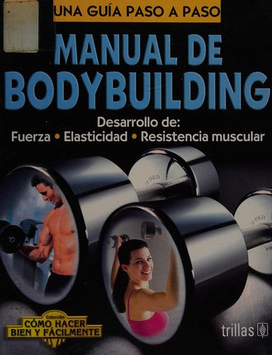 Manual De Bodybuilding [Paperback] Luis Rafael Lesur Y Esquivel and TRILLAS, EDITORIAL