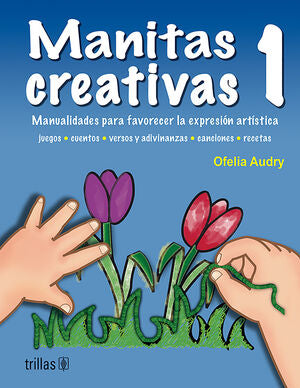 MANITAS CREATIVAS 1 | AUDRY, OFELIA | Trillas