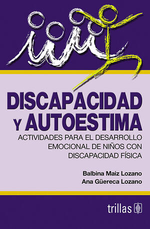 Discapacidad y autoestima: libro de actividades para el desarrollo emocional | Balbina Maíz Lozano