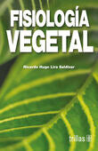 FISIOLOGIA VEGETAL | LIRA SALDIVAR, RICARDO HUGO | Trillas