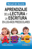 APRENDIZAJE DE LA LECTURA Y LA ESCRITURA EN LOS AÑOS PRESCOLARES | GILLANDERS, CRISTINA | Trillas