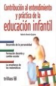 CONTRIBUCION AL ENTENDIMIENTO Y PRACTICA DE LA EDUCACION INFANTIL | BAROCIO QUIJANO, ROBERTO | Trillas