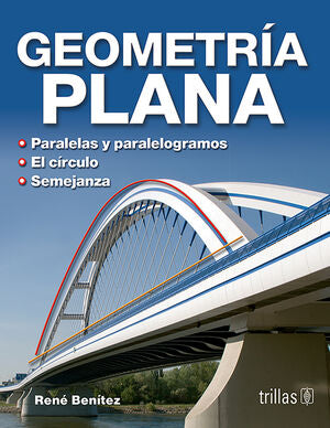GEOMETRIA PLANA | BENITEZ LOPEZ, RENE | Trillas