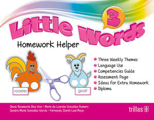LITTLE WORDS 3. HOMEWORK HELPER | DIAZ VOSS, DIANA ROSEMARIE; GONZALEZ ROMERO, MARIA DE LOURDES; GONZALEZ GARCIA, SANDRA MARIA; LEAL M | Trillas