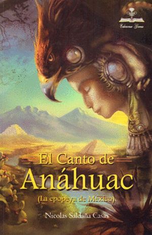 El Canto De Anahuac