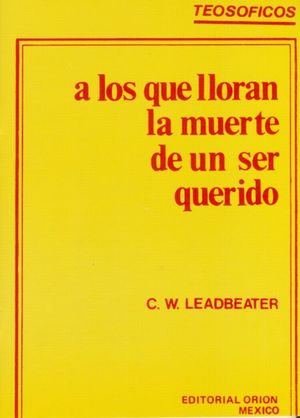 A los que lloran la muerte de un ser querido
