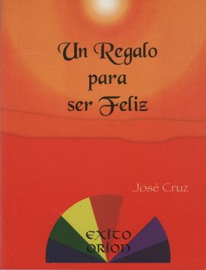 UN REGALO PARA SER FELIZ