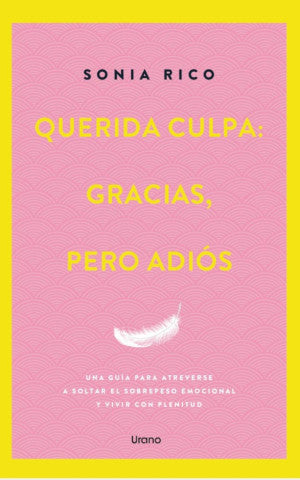 QUERIDA CULPA:  GRACIAS, PERO ADIOS (MEX)