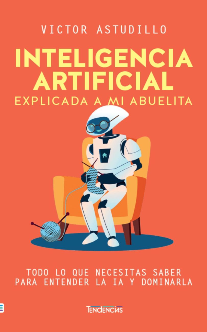 INTELIGENCIA ARTIFICIAL EXPLICADA A MI ABUELITA (MEX)