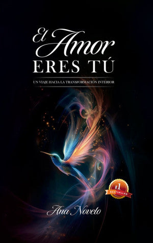 El amor eres tú. Un viaje hacia la transformación interior