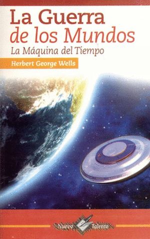 La Guerra de los Mundos. La Máquina del Tiempo