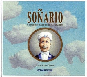Soñario o diccionario de sueños del Dr. Maravillas [Paperback] Sáez Castán, Javier