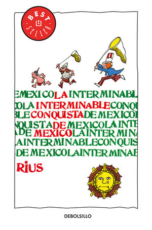 INTERMINABLE CONQUISTA DE MEXICO, LA