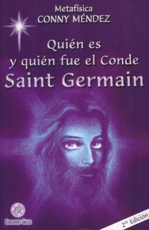 QUIEN ES Y QUIEN FUE EL CONDE SAINT GERMAIN / 2 ED.