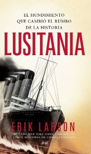 Lusitania. El hundimiento que cambió el rumbo de l