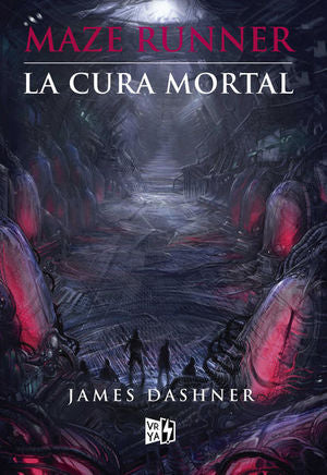 Maze Runner / La cura mortal / vol. 3