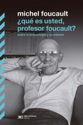 ¿Qué es usted, profesor Foucault? [Paperback] Foucault, Michel