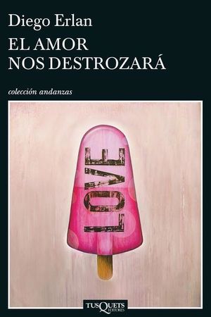 El amor nos destrozará